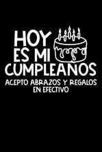 Haga click para ver la imagen ampliada hoy es mi cumpleanos acepto abrazos y regalos.jpg